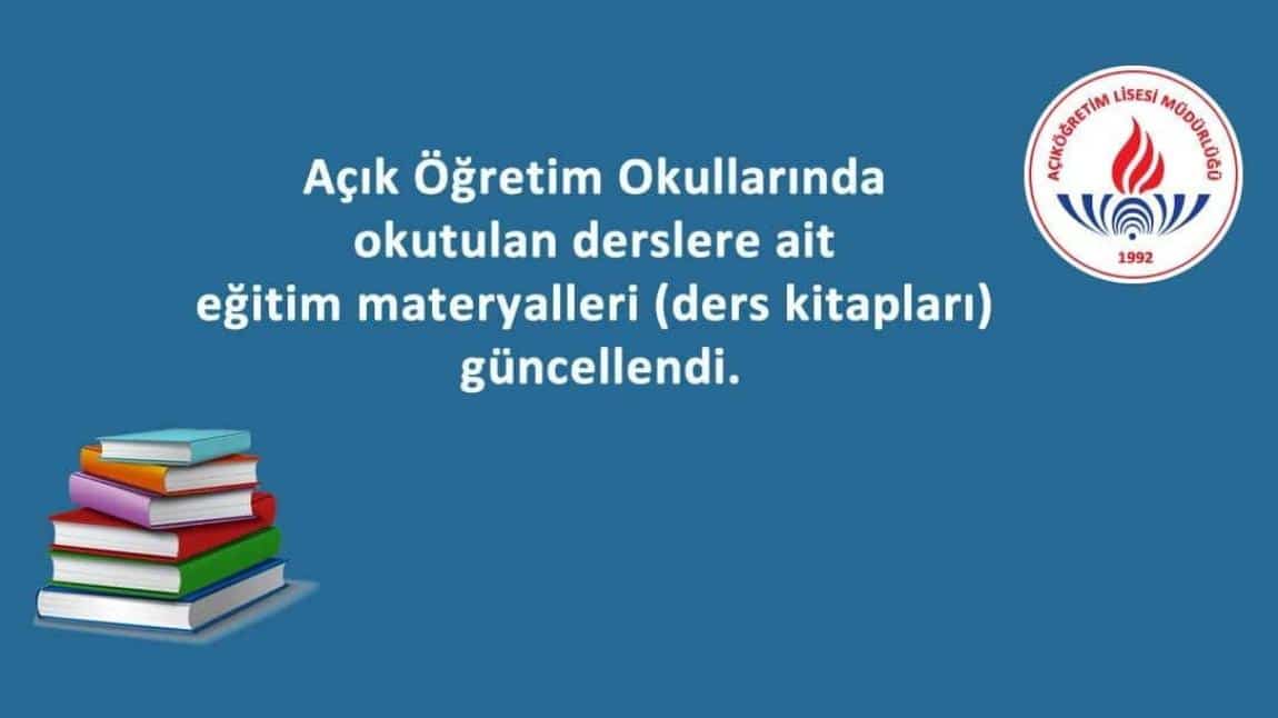 Açık Öğretim Okullarında Okutulan Derslere Ait Eğitim Materyalleri (Ders Kitapları) Güncellendi.